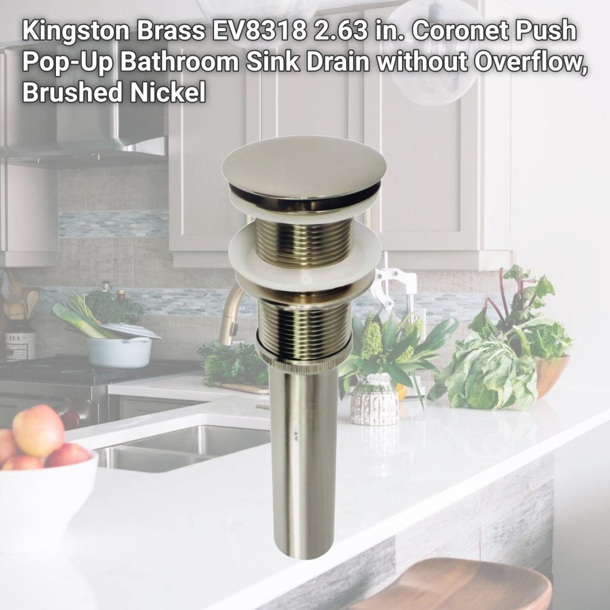 Picture of Kingston Brass EV8318 2.63 in. Coronet Push Pop-Up Bathroom Sink Drain without Overflow, Brushed Nickel