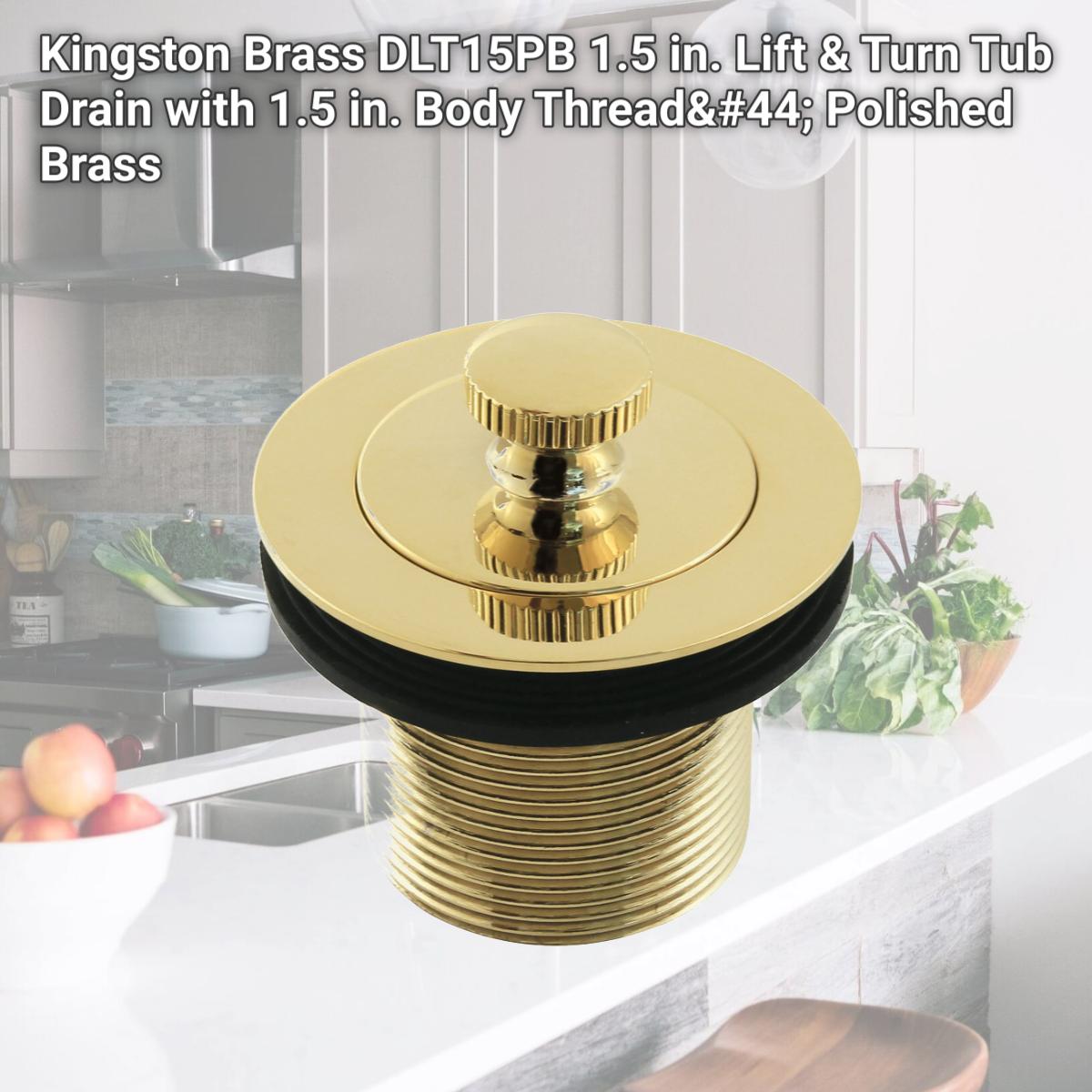 Picture of Kingston Brass DLT15PB 1.5 in. Lift & Turn Tub Drain with 1.5 in. Body Thread, Polished Brass