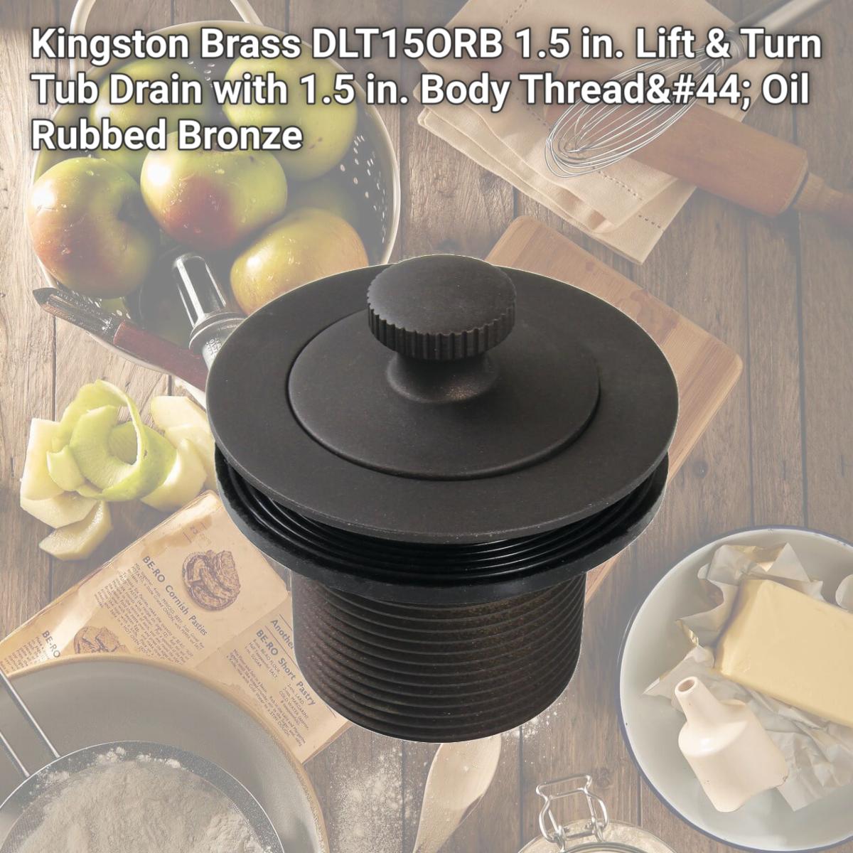 Picture of Kingston Brass DLT15ORB 1.5 in. Lift & Turn Tub Drain with 1.5 in. Body Thread, Oil Rubbed Bronze