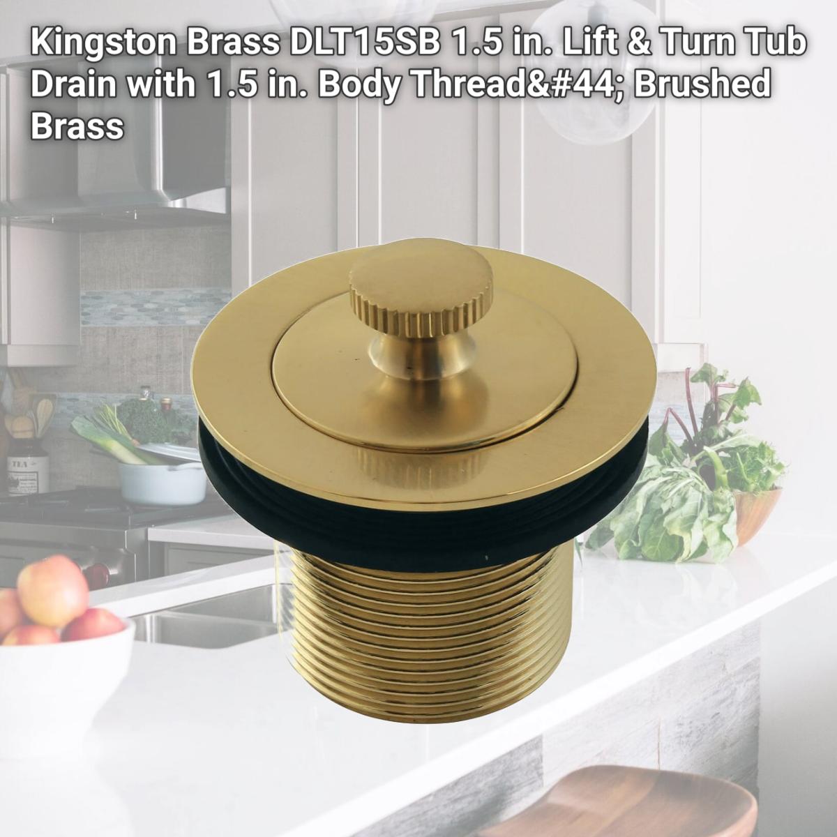 Picture of Kingston Brass DLT15SB 1.5 in. Lift & Turn Tub Drain with 1.5 in. Body Thread, Brushed Brass