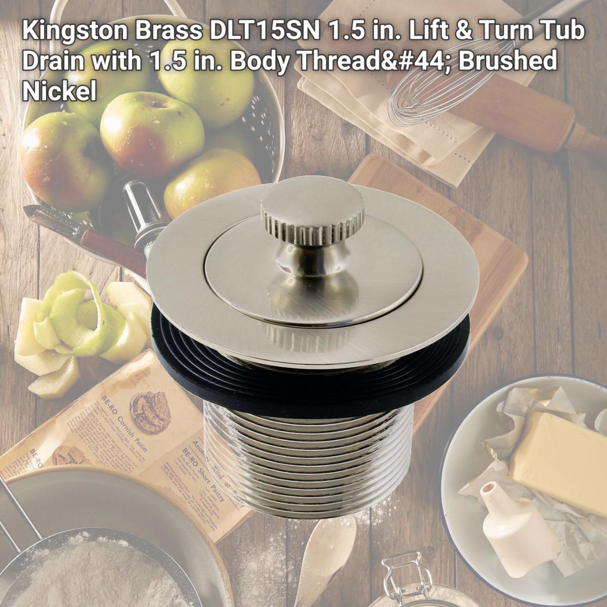 Picture of Kingston Brass DLT15SN 1.5 in. Lift & Turn Tub Drain with 1.5 in. Body Thread, Brushed Nickel