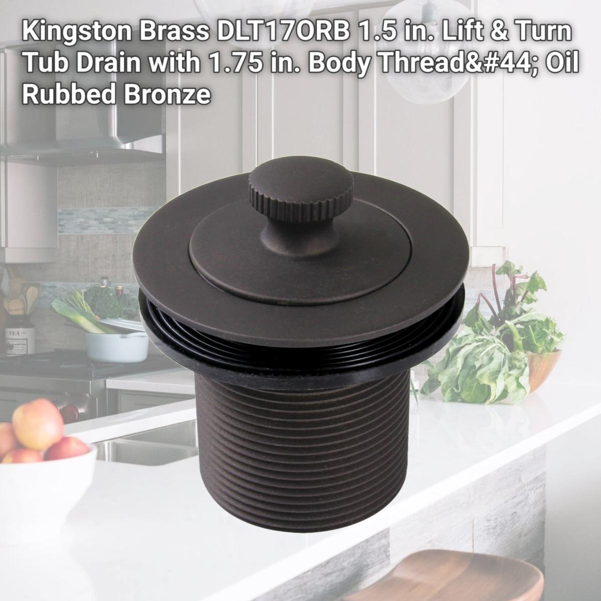Picture of Kingston Brass DLT17ORB 1.5 in. Lift & Turn Tub Drain with 1.75 in. Body Thread, Oil Rubbed Bronze