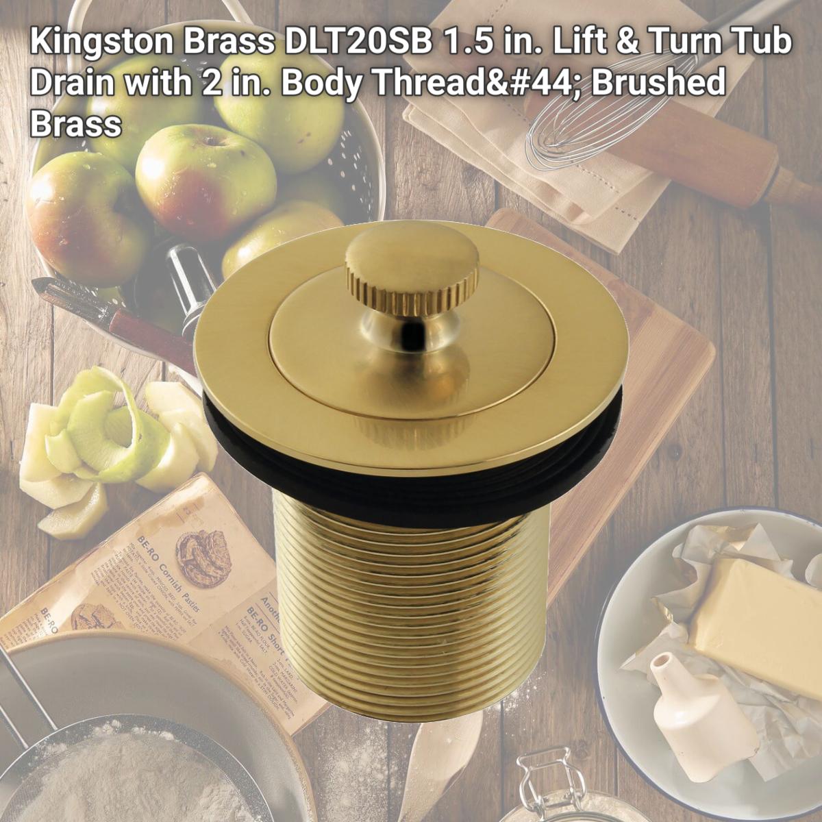 Picture of Kingston Brass DLT20SB 1.5 in. Lift & Turn Tub Drain with 2 in. Body Thread, Brushed Brass