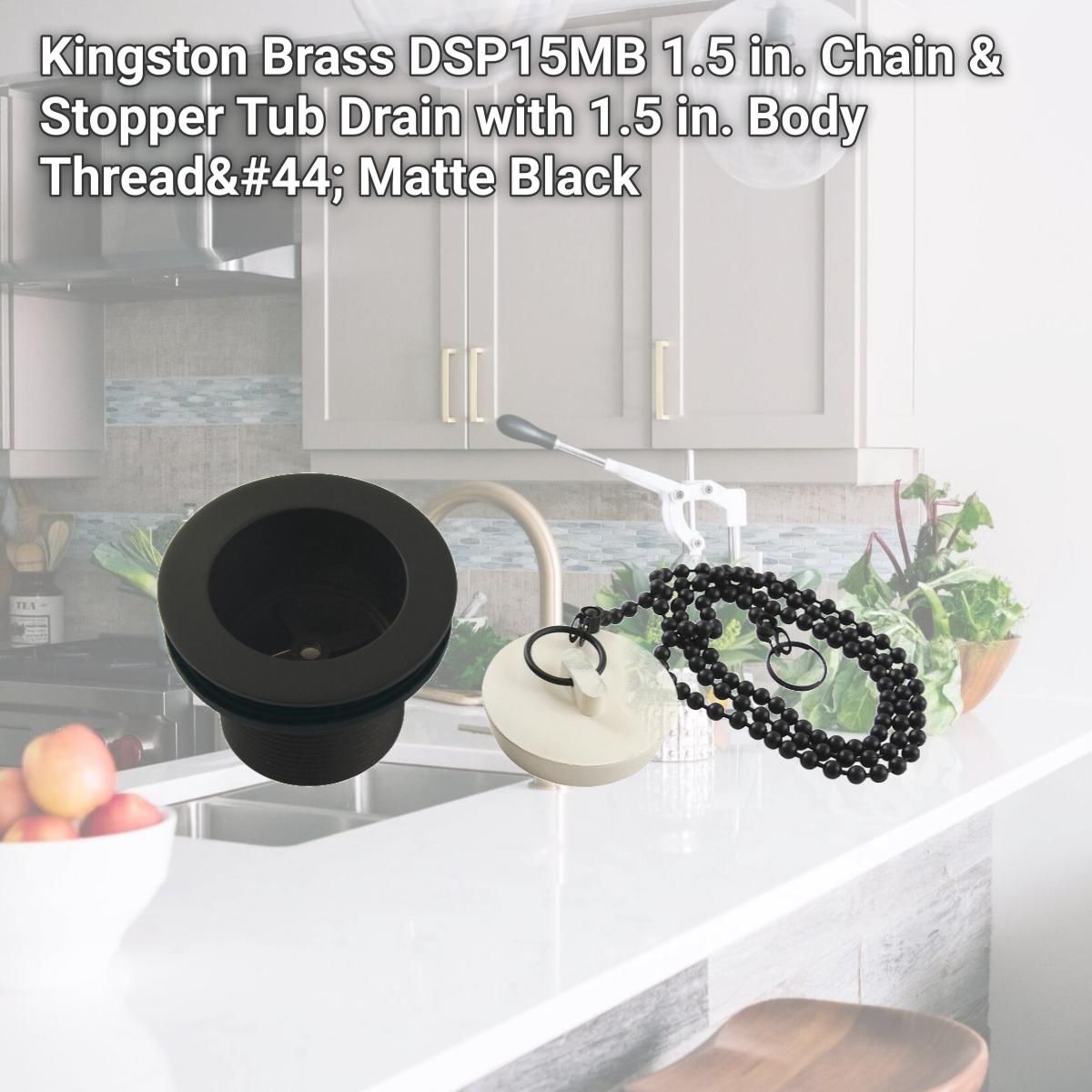 Picture of Kingston Brass DSP15MB 1.5 in. Chain & Stopper Tub Drain with 1.5 in. Body Thread, Matte Black