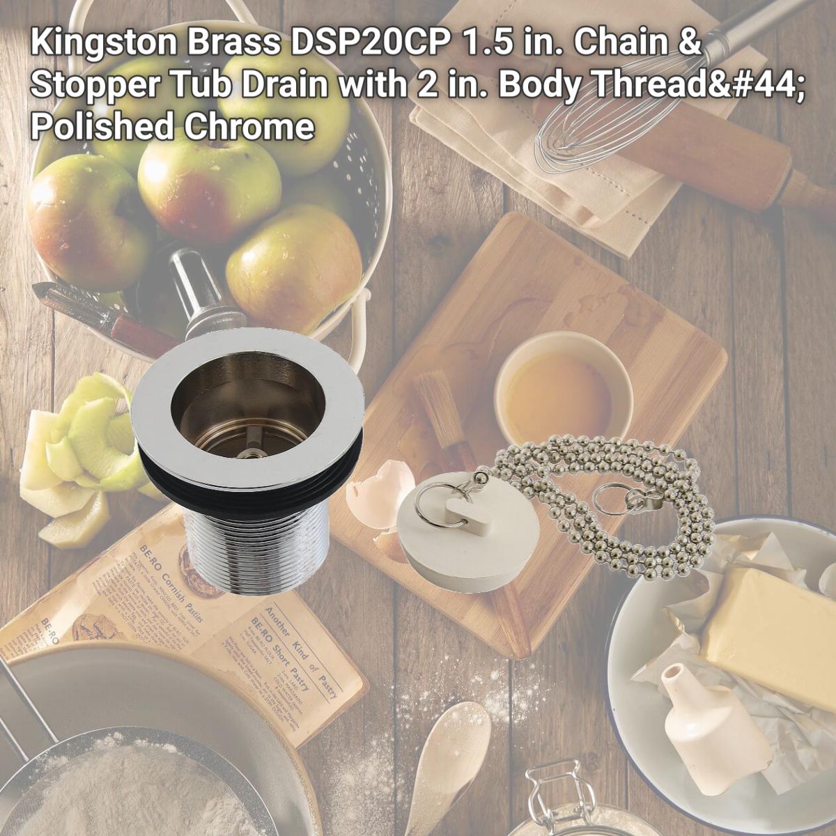 Picture of Kingston Brass DSP20CP 1.5 in. Chain & Stopper Tub Drain with 2 in. Body Thread, Polished Chrome