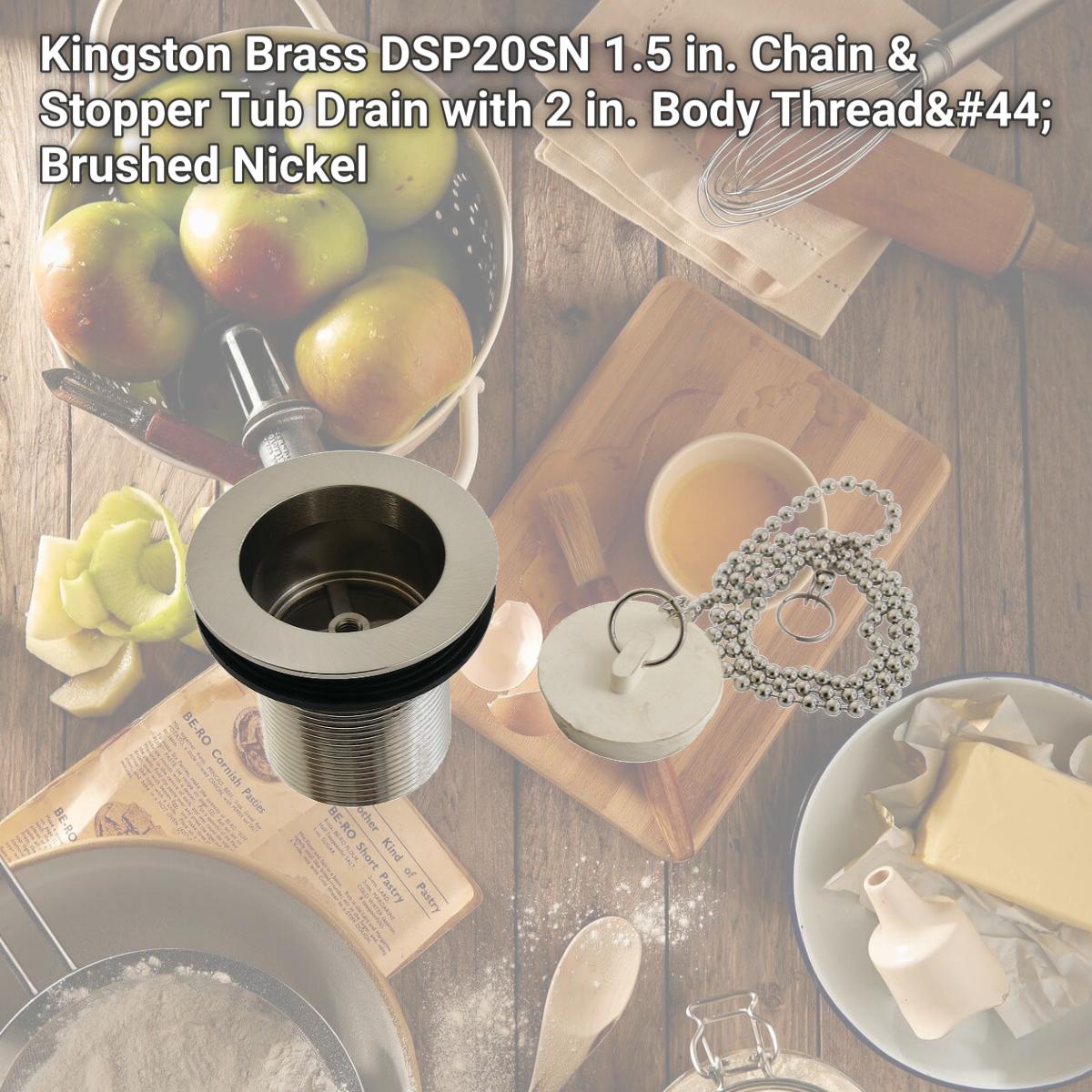 Picture of Kingston Brass DSP20SN 1.5 in. Chain & Stopper Tub Drain with 2 in. Body Thread, Brushed Nickel