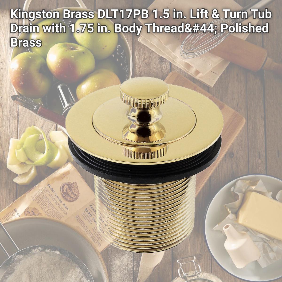 Picture of Kingston Brass DLT17PB 1.5 in. Lift & Turn Tub Drain with 1.75 in. Body Thread, Polished Brass