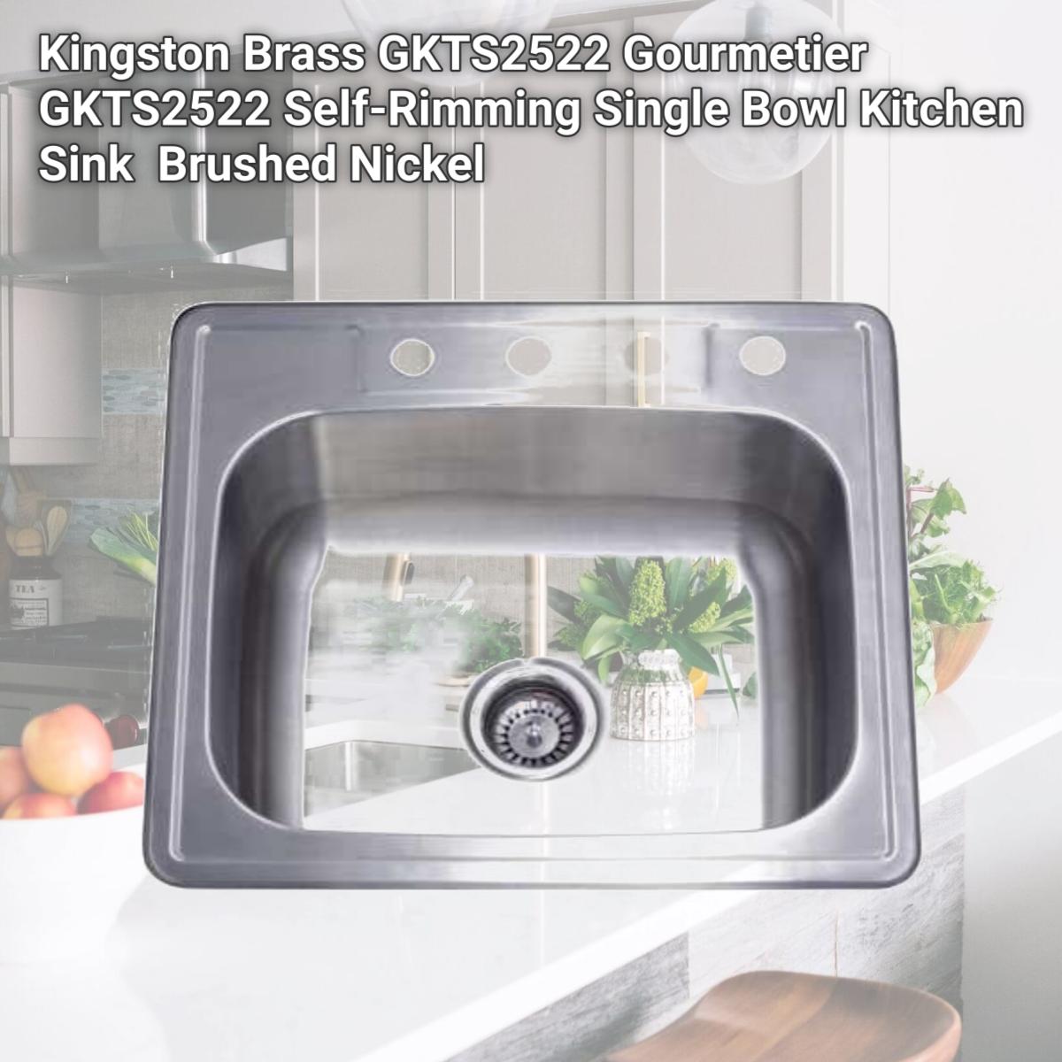 Picture of Kingston Brass GKTS2522 Gourmetier GKTS2522 Self-Rimming Single Bowl Kitchen Sink  Brushed Nickel