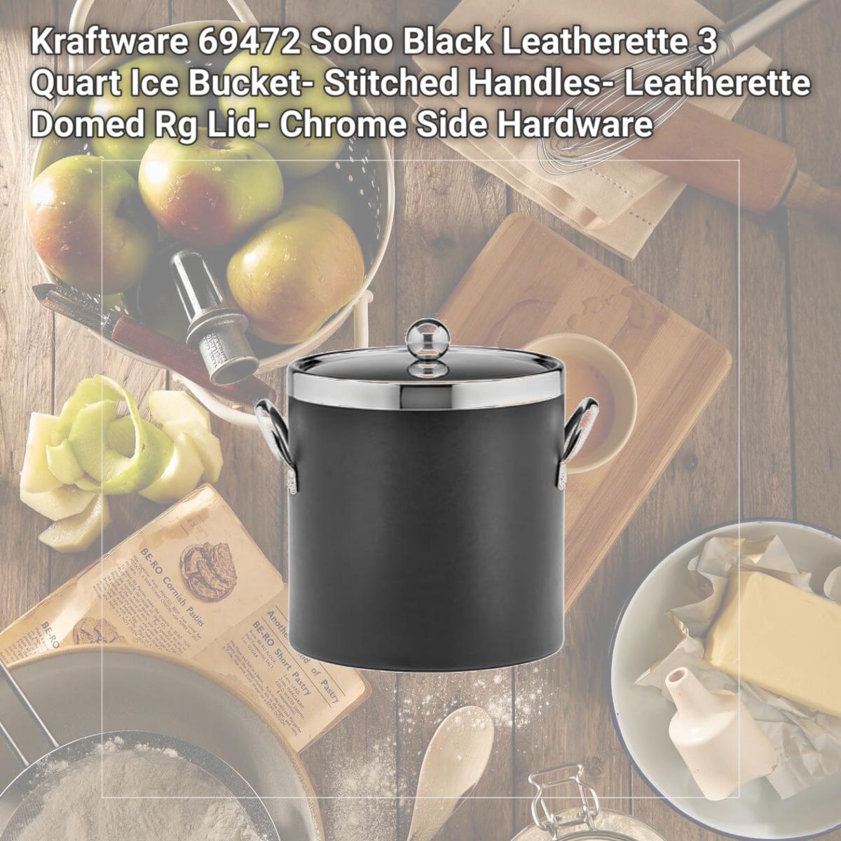 Picture of Kraftware 69472 Soho Black Leatherette 3 Quart Ice Bucket- Stitched Handles- Leatherette Domed Rg Lid- Chrome Side Hardware