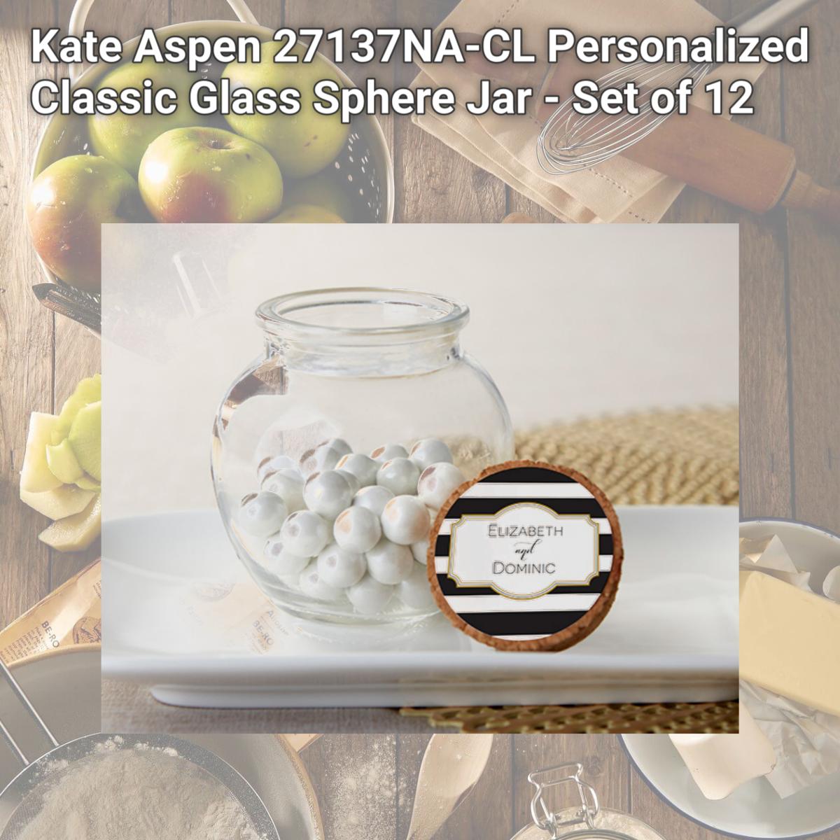 Picture of Kate Aspen 27137NA-CL Personalized Classic Glass Sphere Jar - Set of 12