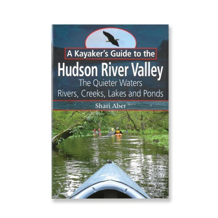 788114 Kayakers Guide To Hudsonvalley Paddling Guides Book