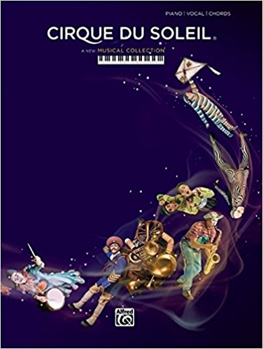 Cirque Du Soleil - Piano, Vocal & Chords Paperback