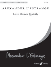 Alfred 12-0571536204 Love Comes Quietly Alfred 12-0571536204 Love Comes Quietly