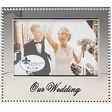 Lawrenceframes 290464 4 X 6 In. Our Wedding Picture Frame, Silver