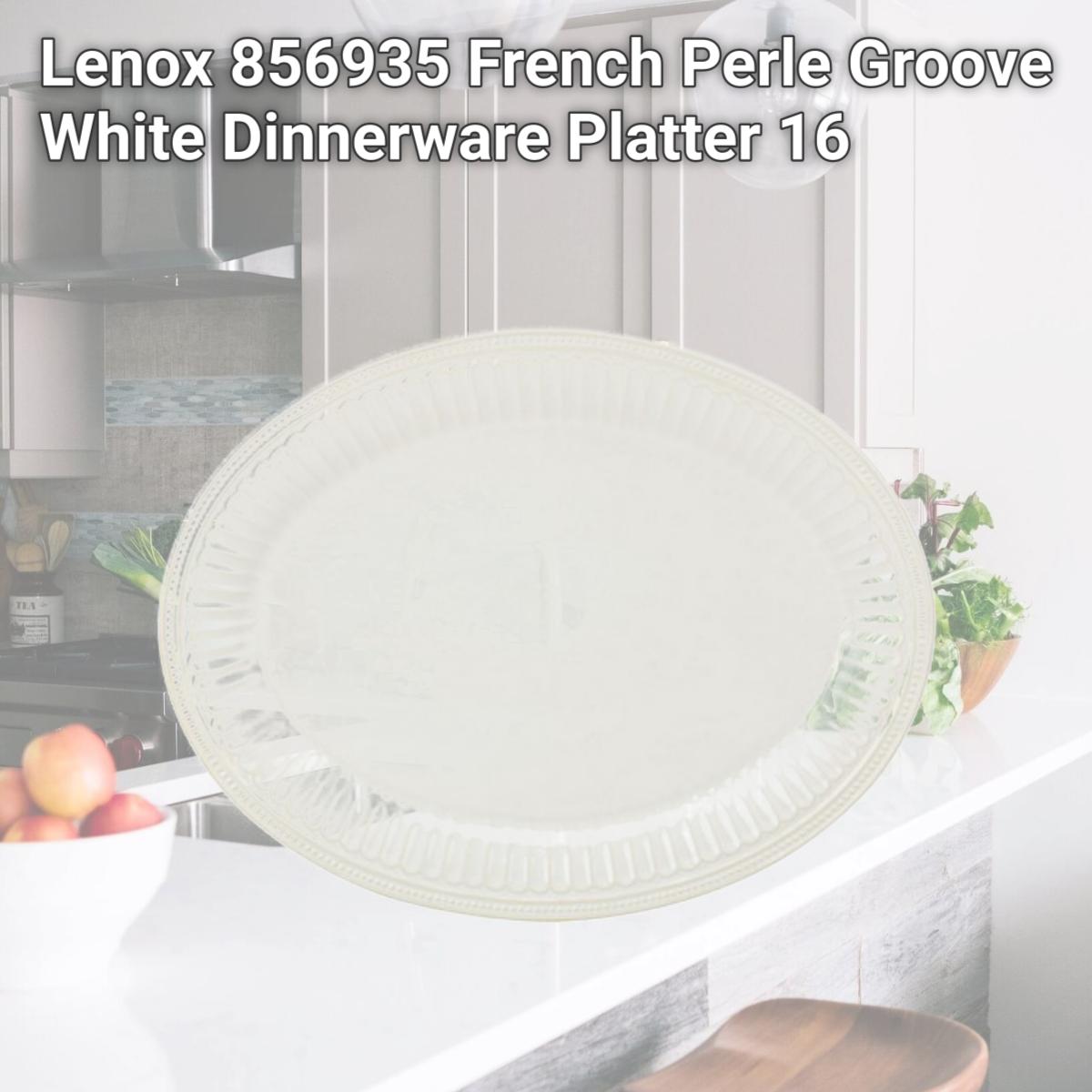Picture of Lenox 856935 French Perle Groove White Dinnerware Platter 16