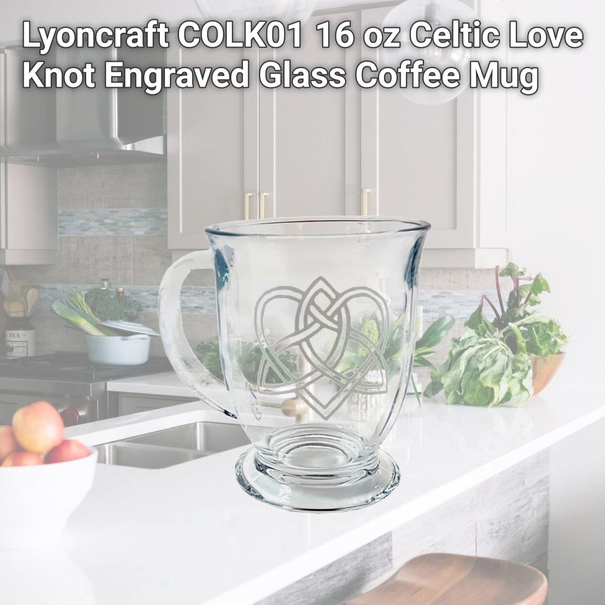 Picture of Lyoncraft COLK01 16 oz Celtic Love Knot Engraved Glass Coffee Mug