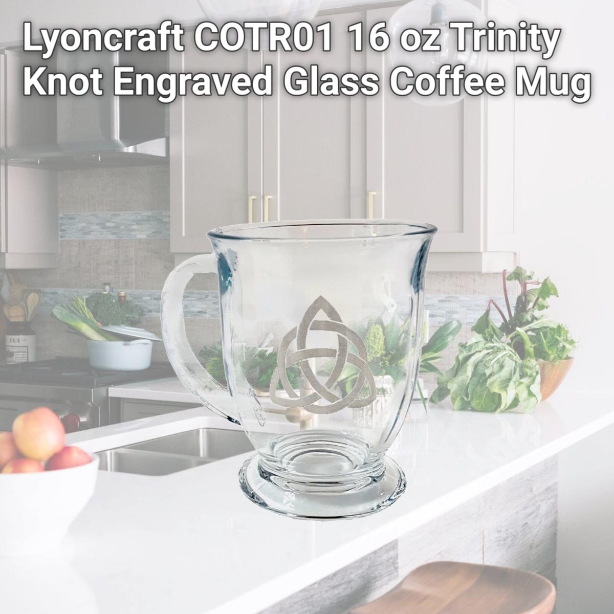 Picture of Lyoncraft COTR01 16 oz Trinity Knot Engraved Glass Coffee Mug