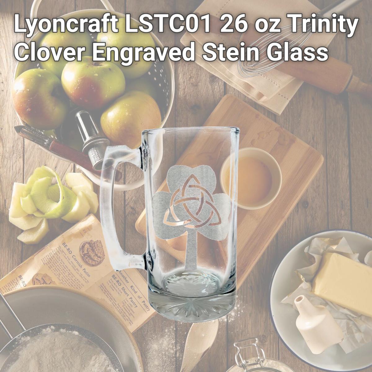 Picture of Lyoncraft LSTC01 26 oz Trinity Clover Engraved Stein Glass