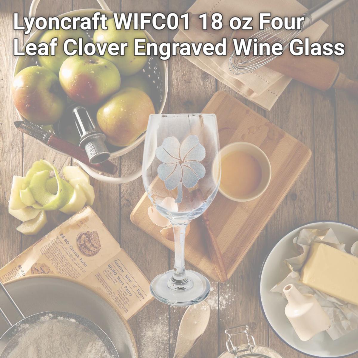 Picture of Lyoncraft WIFC01 18 oz Four Leaf Clover Engraved Wine Glass