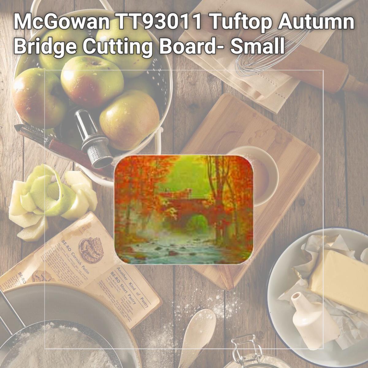 Picture of McGowan TT93011 Tuftop Autumn Bridge Cutting Board- Small
