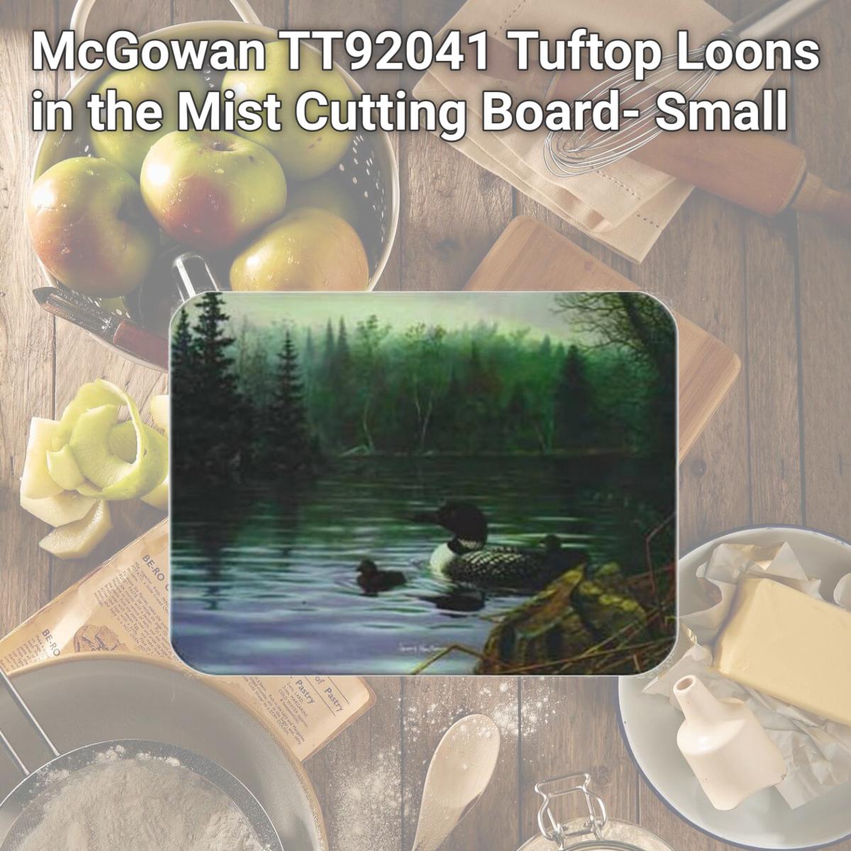 Picture of McGowan TT92041 Tuftop Loons in the Mist Cutting Board- Small