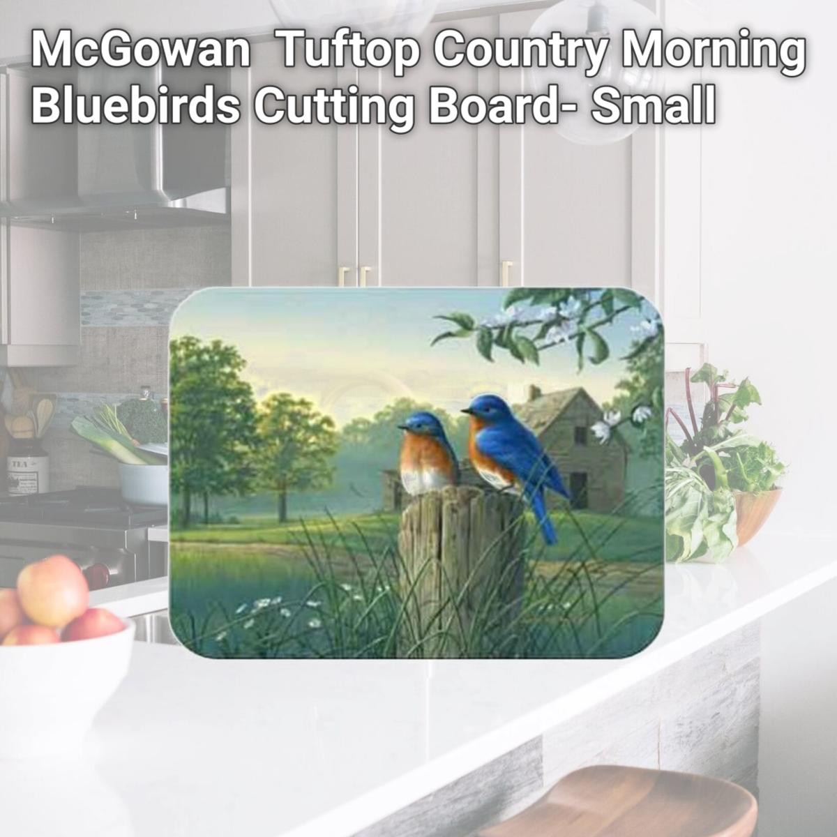 Picture of McGowan TT92381 Tuftop Country Morning Bluebirds Cutting Board- Small