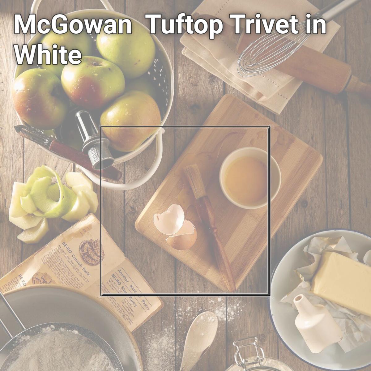Picture of McGowan TT00166 Tuftop Trivet in White