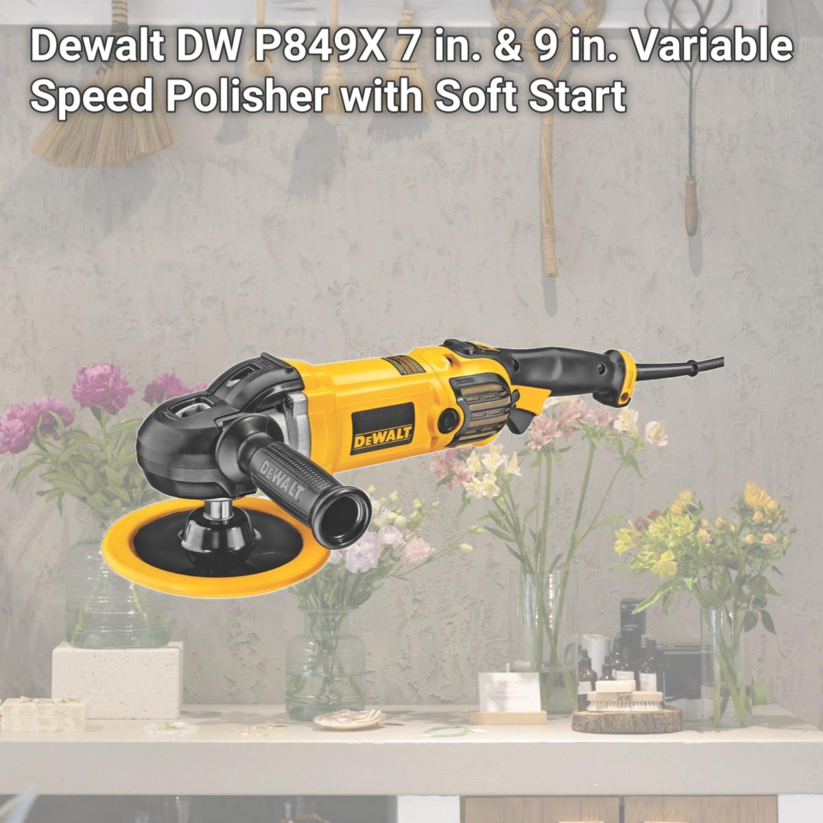 Picture of Dewalt DW P849X 7 in. & 9 in. Variable Speed Polisher with Soft Start