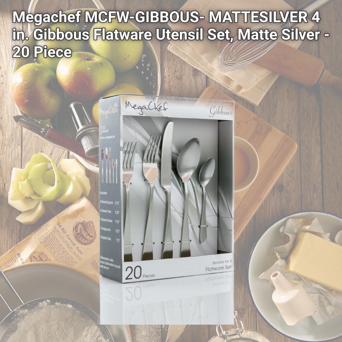 Picture of Megachef MCFW-GIBBOUS- MATTESILVER 4 in. Gibbous Flatware Utensil Set, Matte Silver - 20 Piece