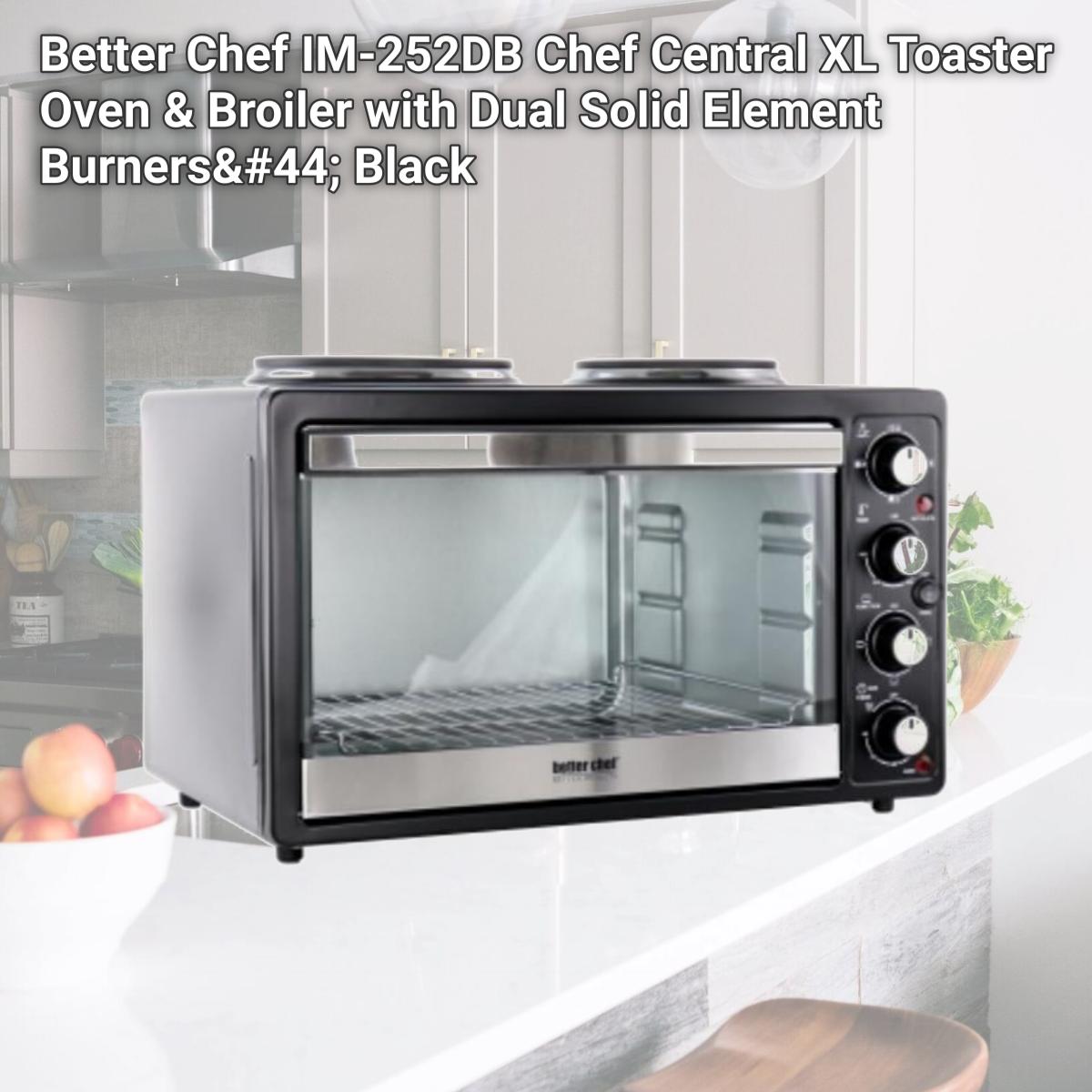 Picture of Better Chef IM-252DB Chef Central XL Toaster Oven & Broiler with Dual Solid Element Burners, Black