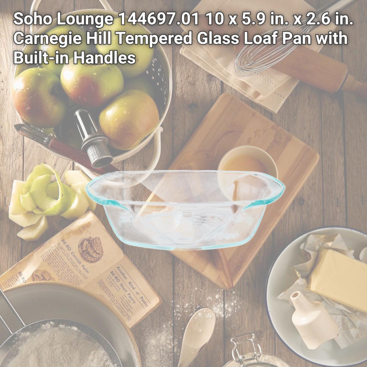 Picture of Soho Lounge 144697.01 10 x 5.9 in. x 2.6 in. Carnegie Hill Tempered Glass Loaf Pan with Built-in Handles