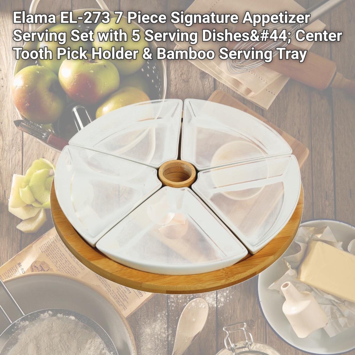 Picture of Elama EL-273 7 Piece Signature Appetizer Serving Set with 5 Serving Dishes, Center Tooth Pick Holder & Bamboo Serving Tray