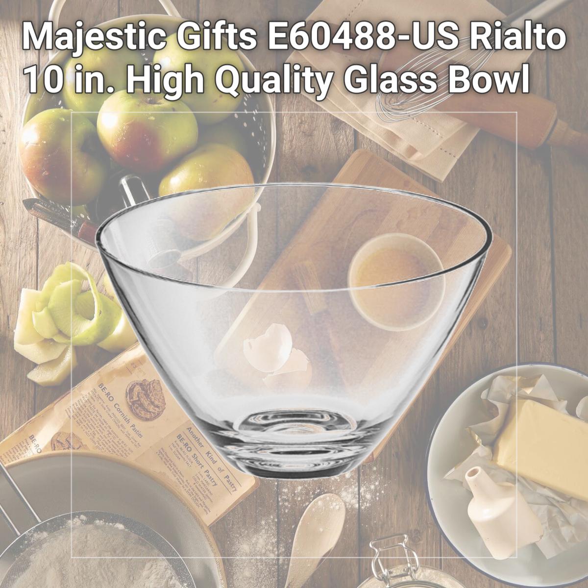 Picture of Majestic Gifts E60488-US Rialto 10 in. High Quality Glass Bowl