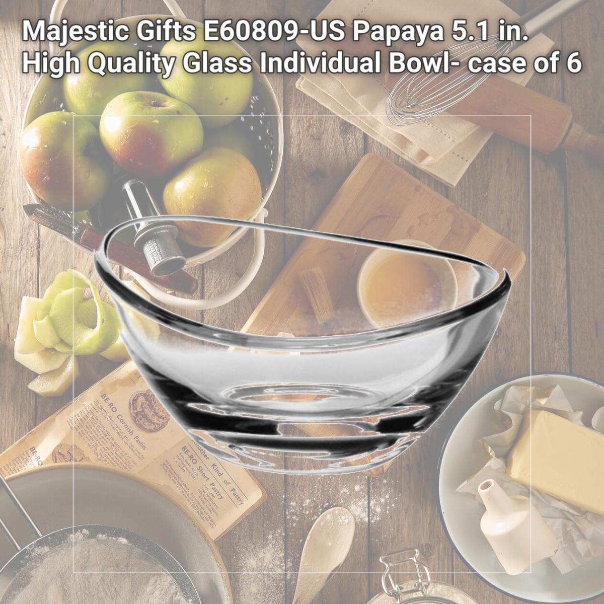 Picture of Majestic Gifts E60809-US Papaya 5.1 in. High Quality Glass Individual Bowl- case of 6