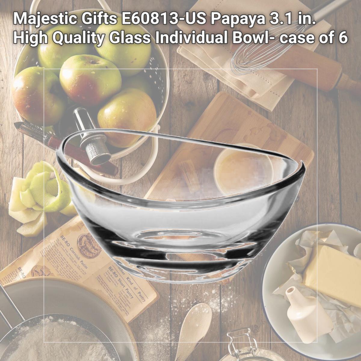 Picture of Majestic Gifts E60813-US Papaya 3.1 in. High Quality Glass Individual Bowl- case of 6