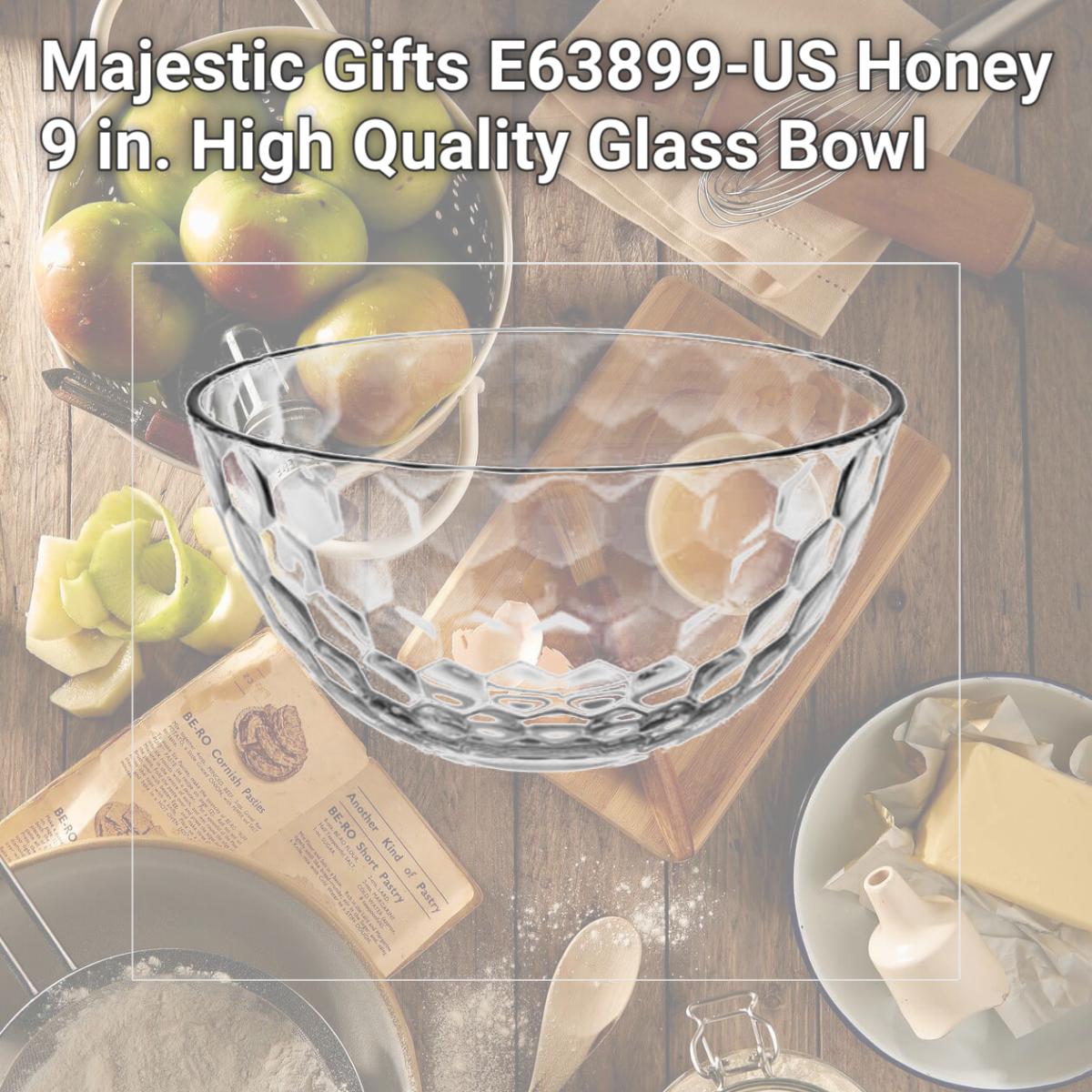 Picture of Majestic Gifts E63899-US Honey 9 in. High Quality Glass Bowl