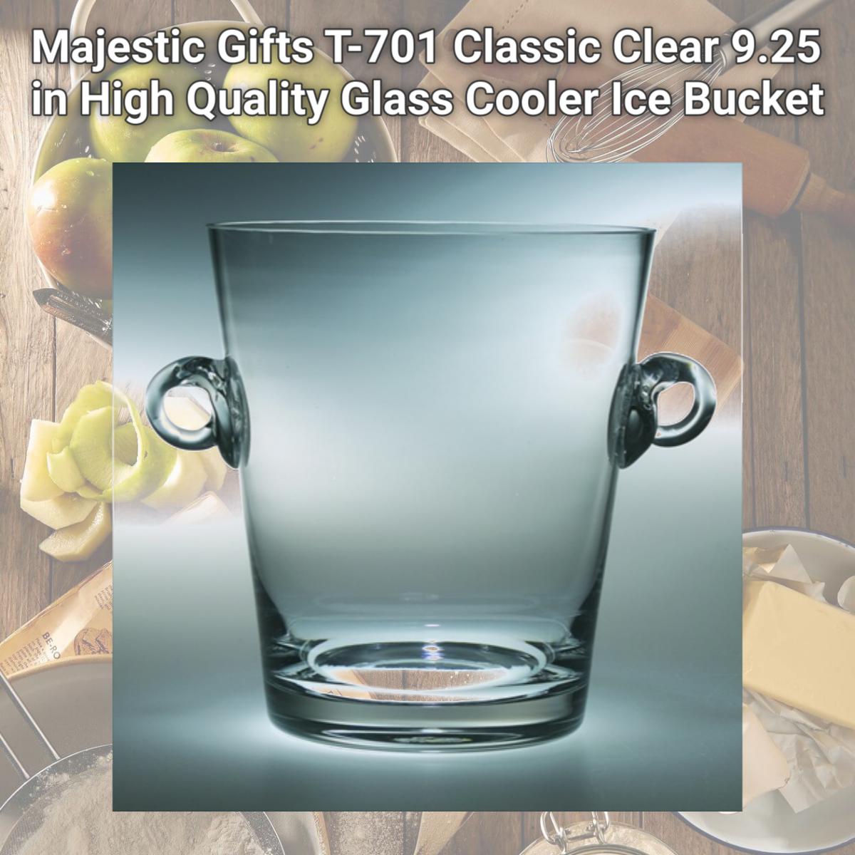 Picture of Majestic Gifts T-701 Classic Clear 9.25 in High Quality Glass Cooler Ice Bucket