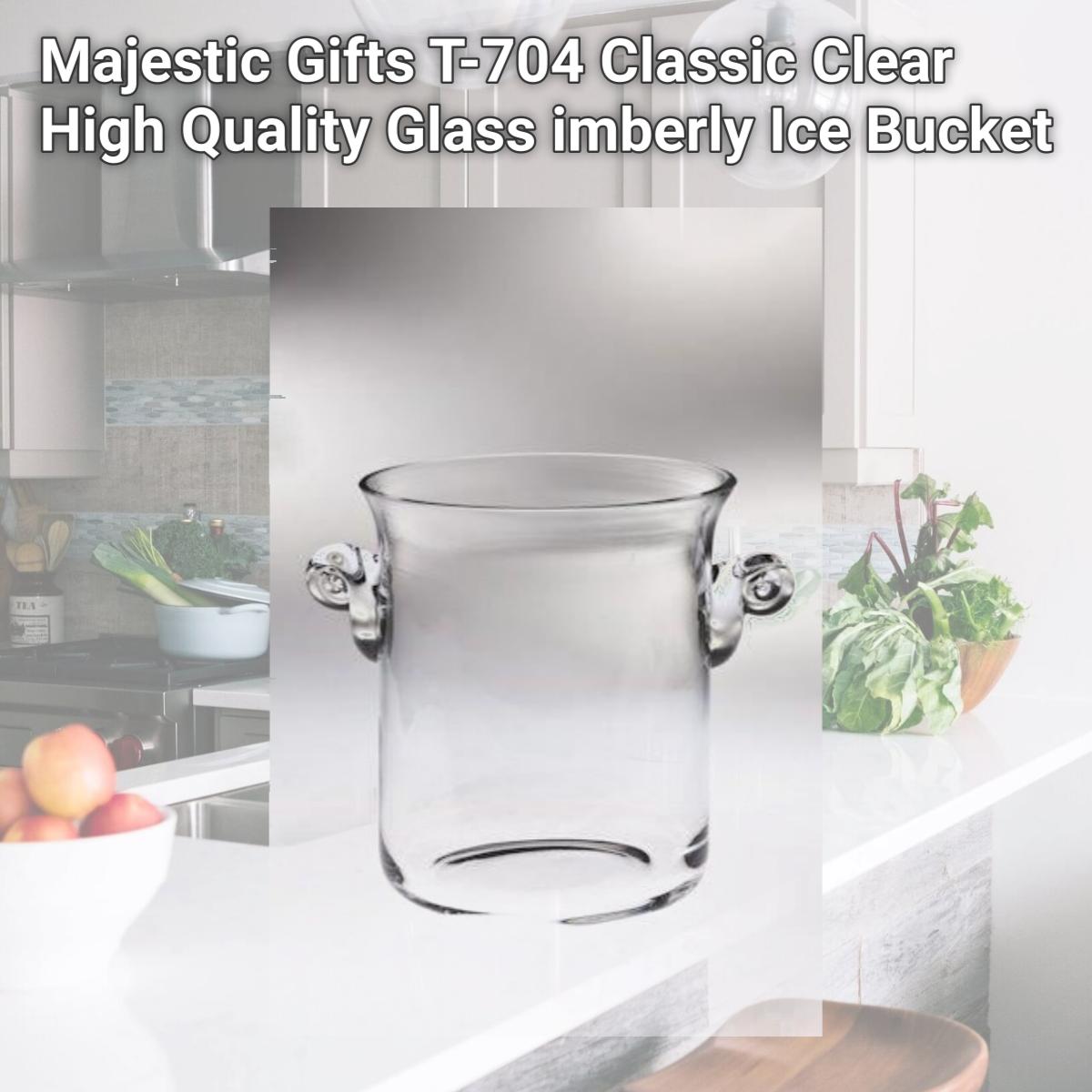 Picture of Majestic Gifts T-704 Classic Clear High Quality Glass imberly Ice Bucket