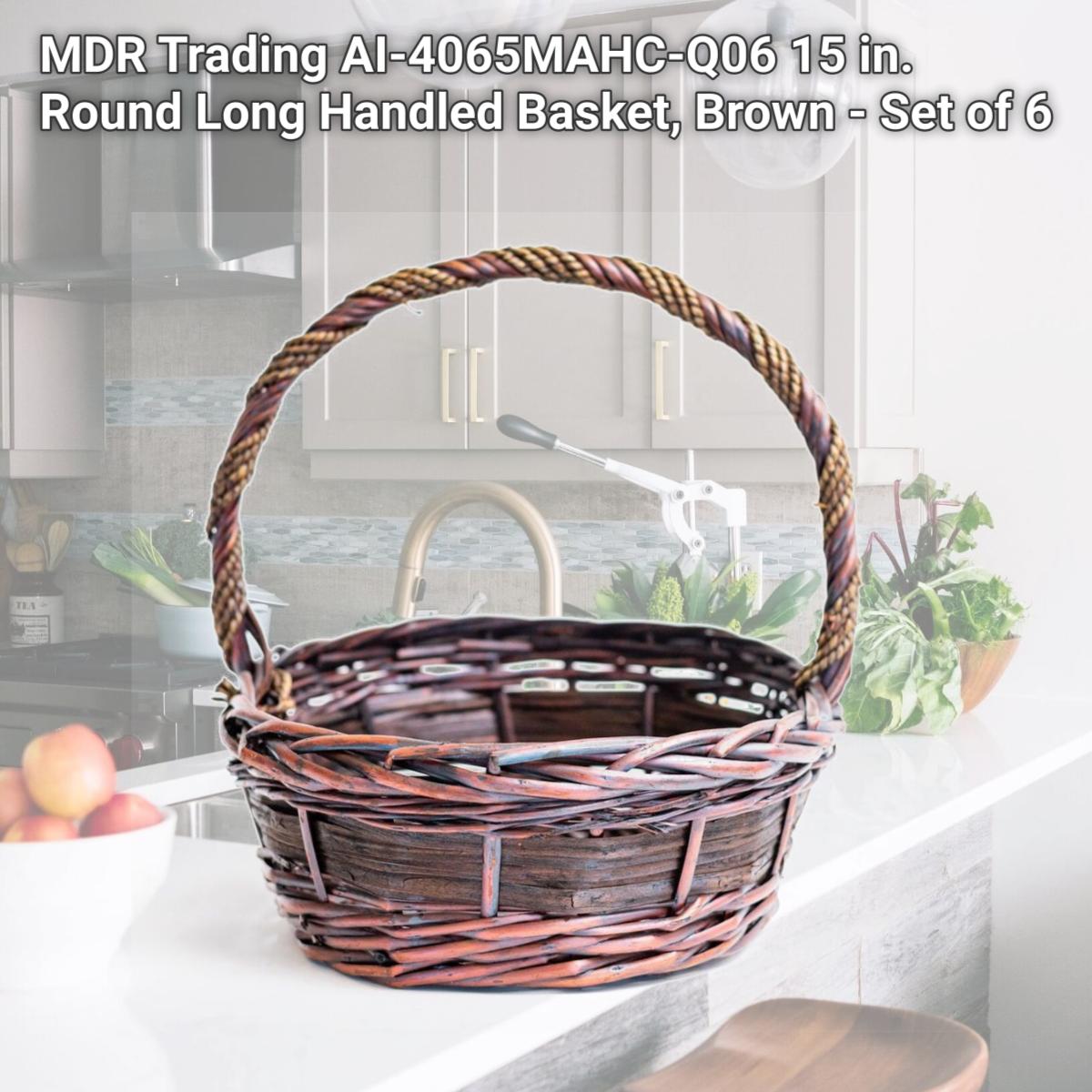 Picture of MDR Trading AI-4065MAHC-Q06 15 in. Round Long Handled Basket, Brown - Set of 6