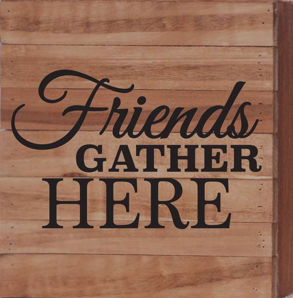 Re1048n 10.5 X 10.5 In. Friends Gather Here Pallet Wood Art Sign - Natural
