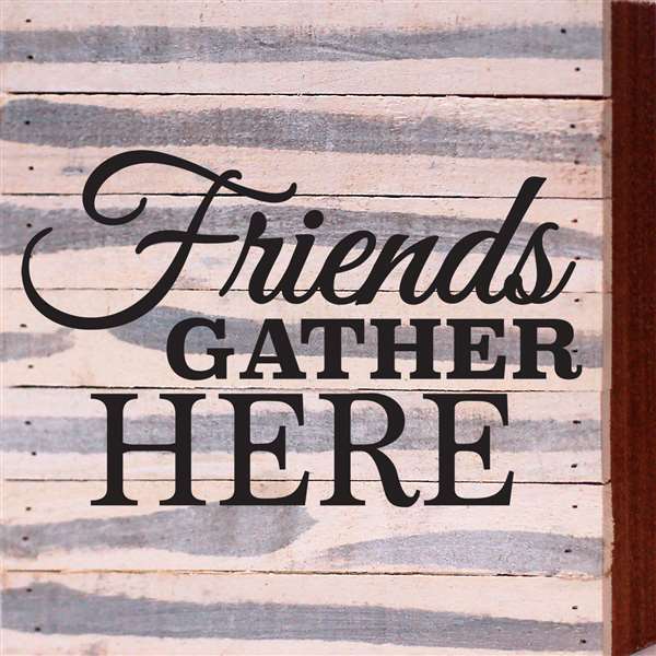 Re1048w 10.5 X 10.5 In. Friends Gather Here Pallet Wood Art Sign