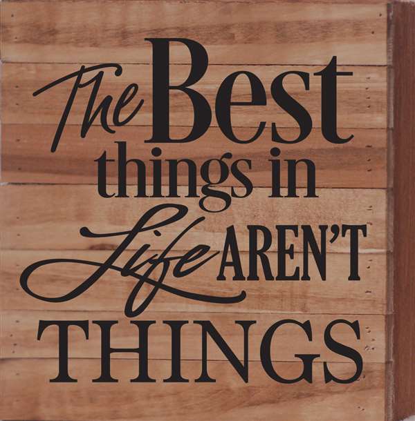 Re1049n 10.5 X 10.5 In. The Best Things In Life Arent Things Pallet Wood Art Sign - Natural