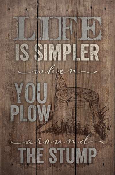 Pa1011 10.5 X 16 In. Life Is Simpler When You Plow Around The Stump Wood Pallet Design Wall Art Sign