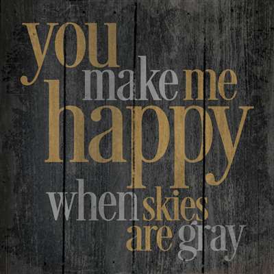 Pa1044 14 X 14 In. You Make Me Happy When Skies Are Gray Wood Pallet Design Wall Art Sign