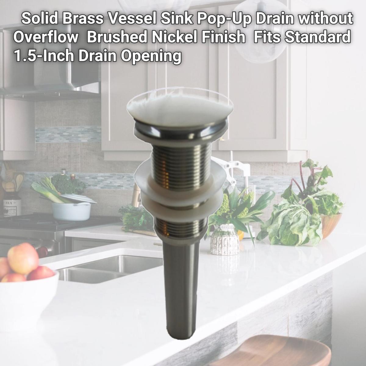 Picture of Novatto PUD-BN Solid Brass Vessel Sink Pop-Up Drain without Overflow  Brushed Nickel Finish  Fits Standard 1.5-Inch Drain Opening