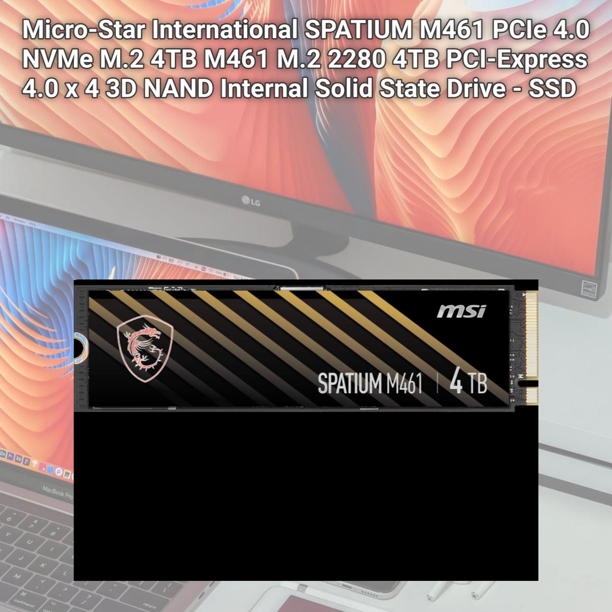 Picture of Micro-Star International SPATIUM M461 PCIe 4.0 NVMe M.2 4TB M461 M.2 2280 4TB PCI-Express 4.0 x 4 3D NAND Internal Solid State Drive - SSD