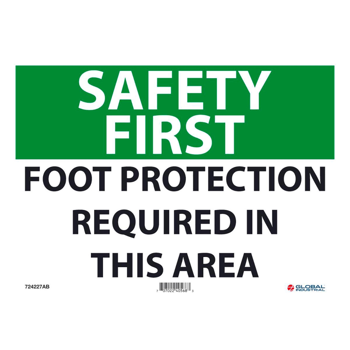 Global Industrial B2332456 Safety First Foot Protection Required in This Area Aluminum Sign - 10 x 14 in.