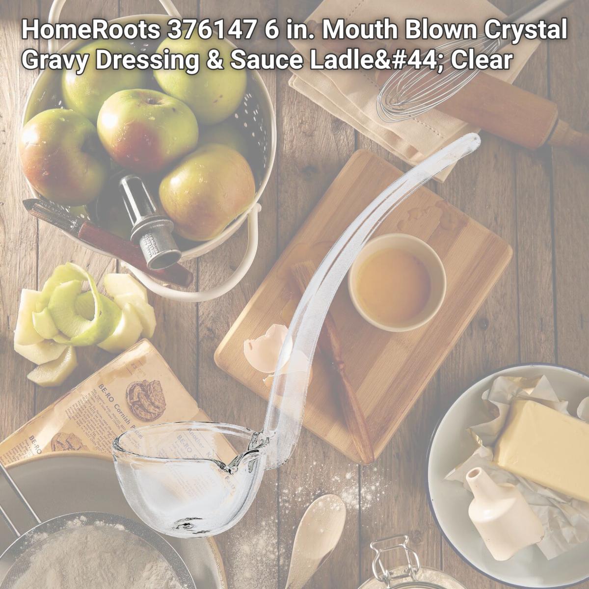 Picture of HomeRoots 376147 6 in. Mouth Blown Crystal Gravy Dressing & Sauce Ladle, Clear