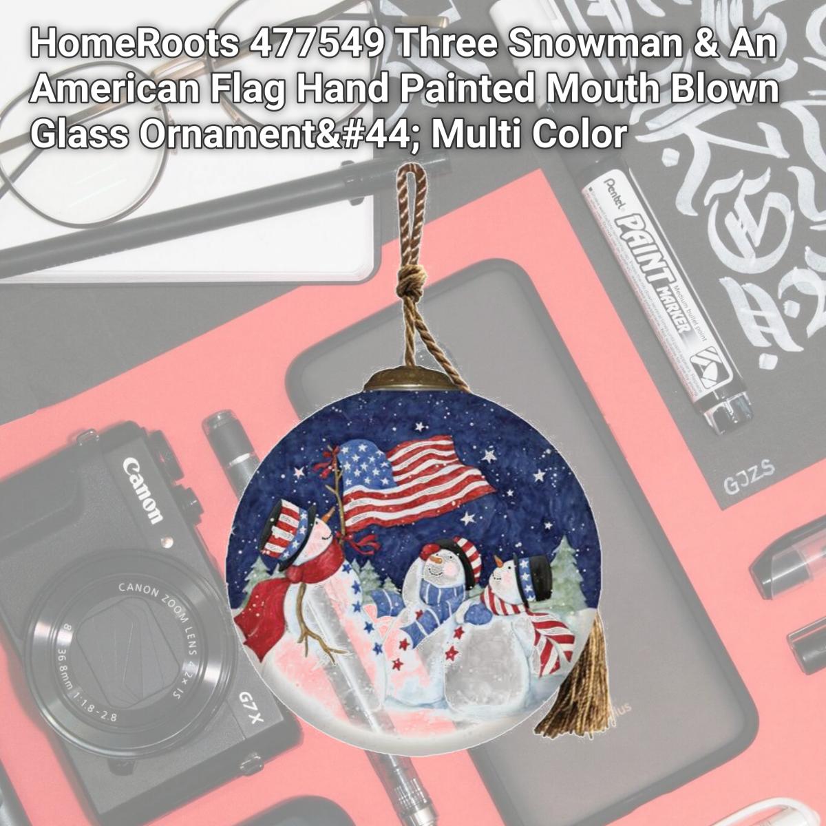 Picture of HomeRoots 477549 Three Snowman & An American Flag Hand Painted Mouth Blown Glass Ornament&#44; Multi Color