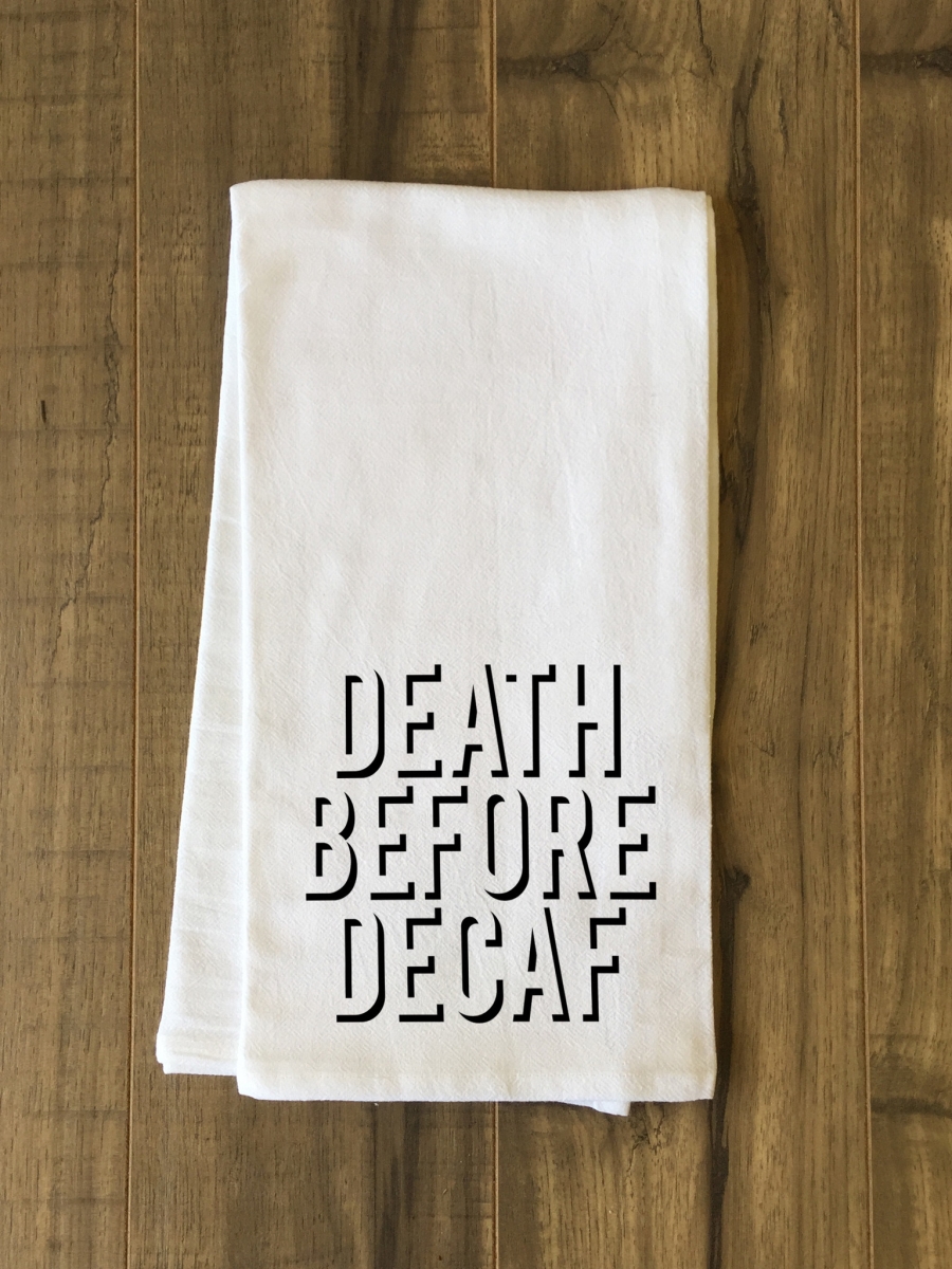 75095tw Death Before Decaf Shadow Black & White Tea Towel